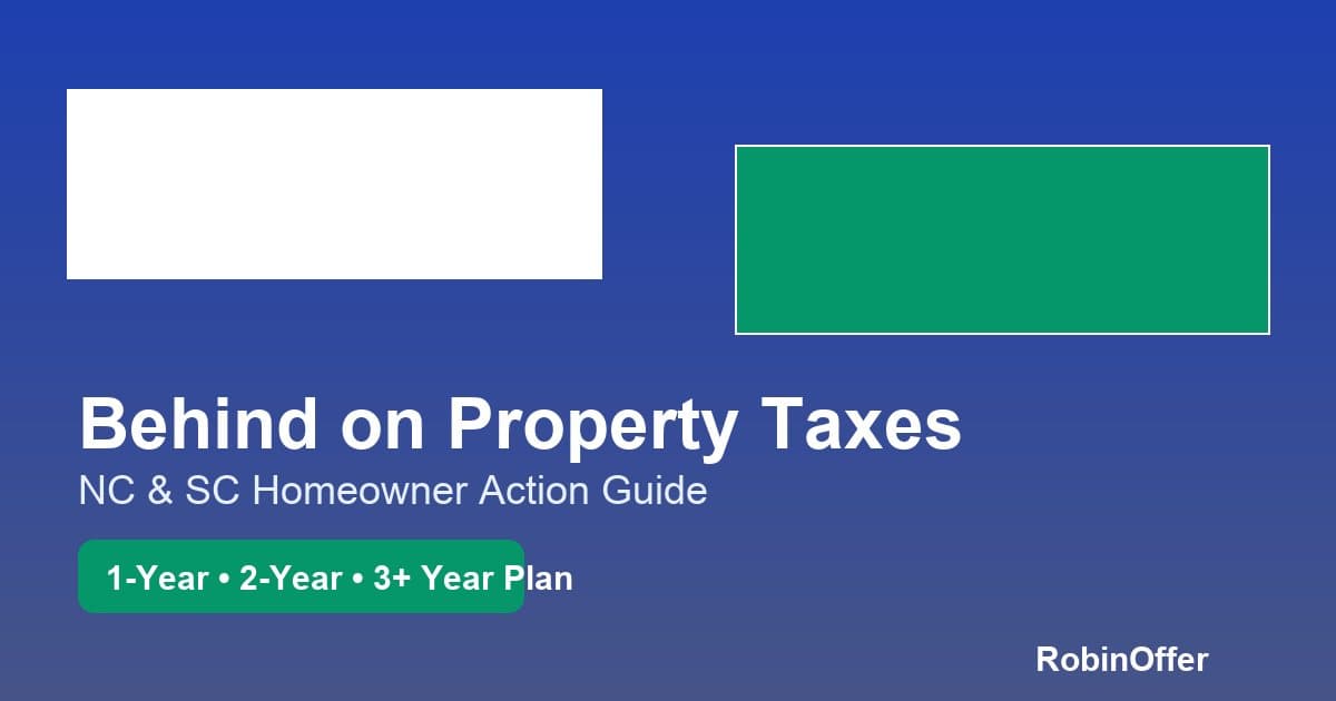 Behind on property taxes in North Carolina and South Carolina homeowner guide